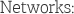 networks